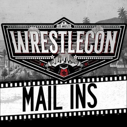 Wrestlecon LA Mail Ins